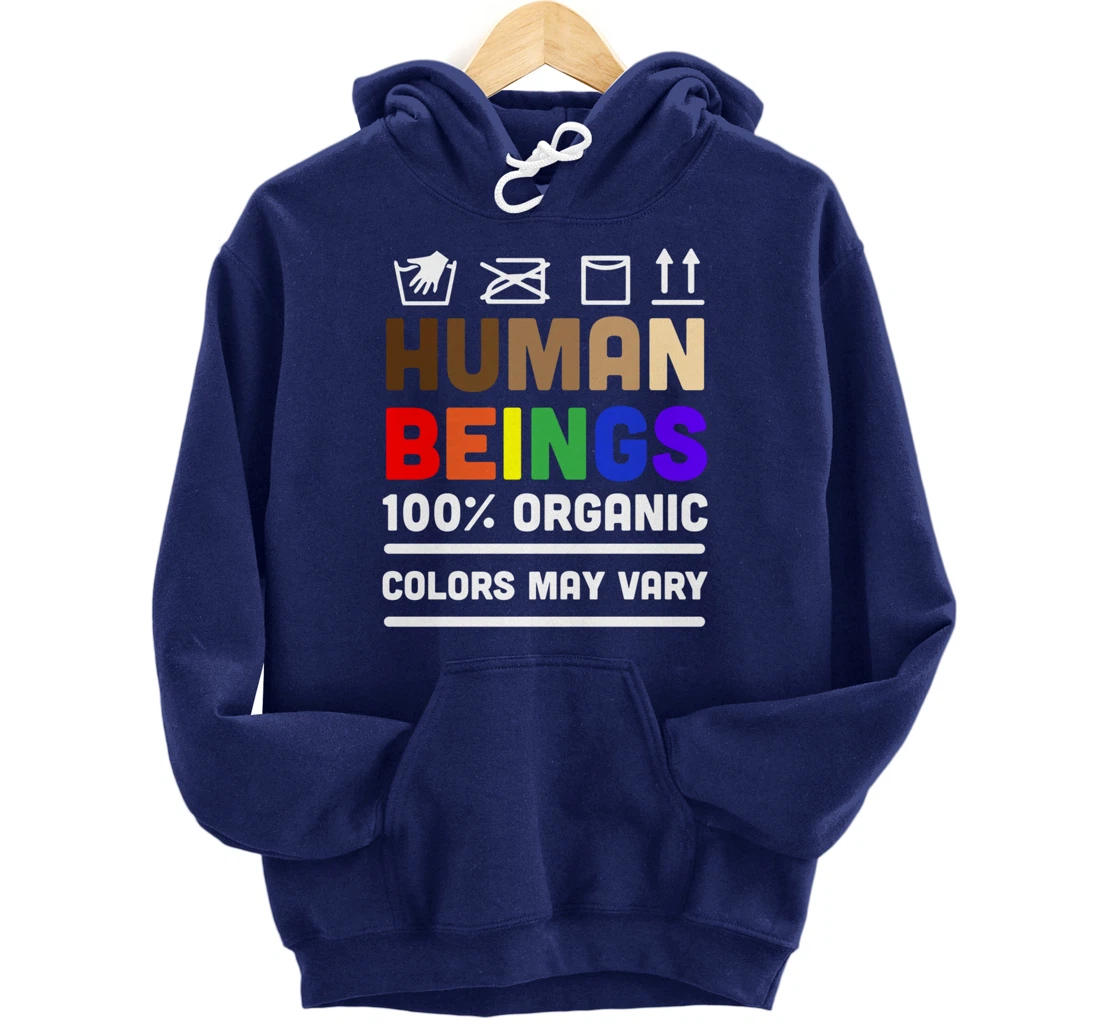 Human Beings Colors May Vary Pullover Hoodie