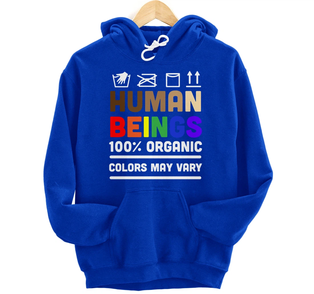 Human Beings Colors May Vary Pullover Hoodie