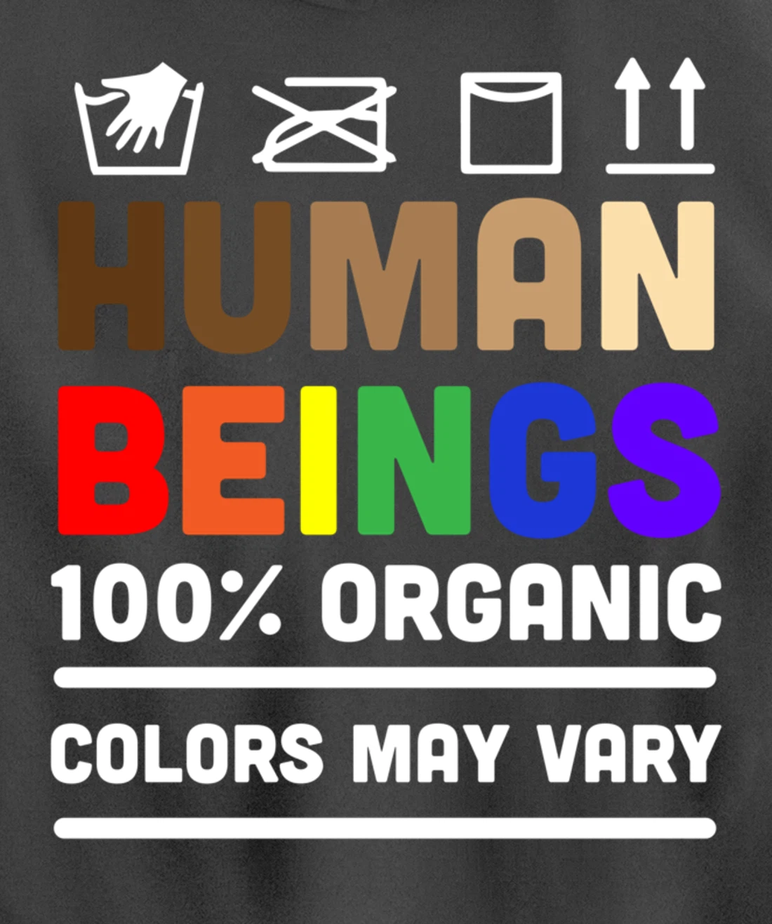 Human Beings Colors May Vary Pullover Hoodie