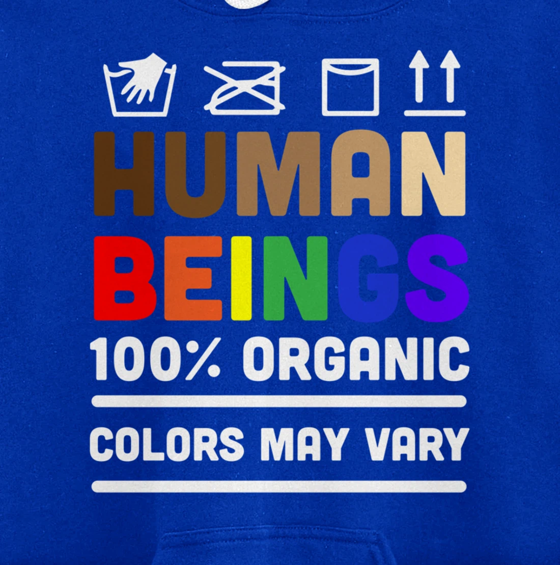 Human Beings Colors May Vary Pullover Hoodie