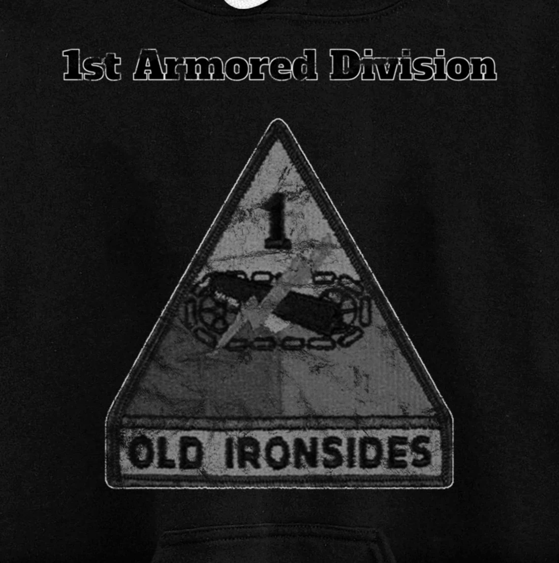 1st Armored Div - Old Ironsides Grayscale Distressed design Pullover Hoodie