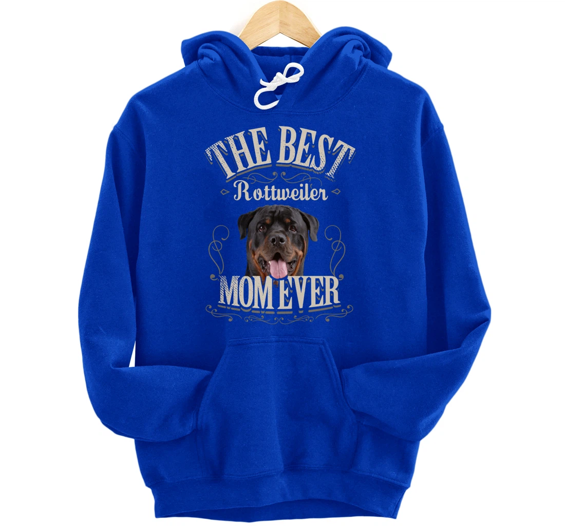 Funny Dog Lover Gifts for Women - Best Rottweiler Mom Ever Pullover Hoodie