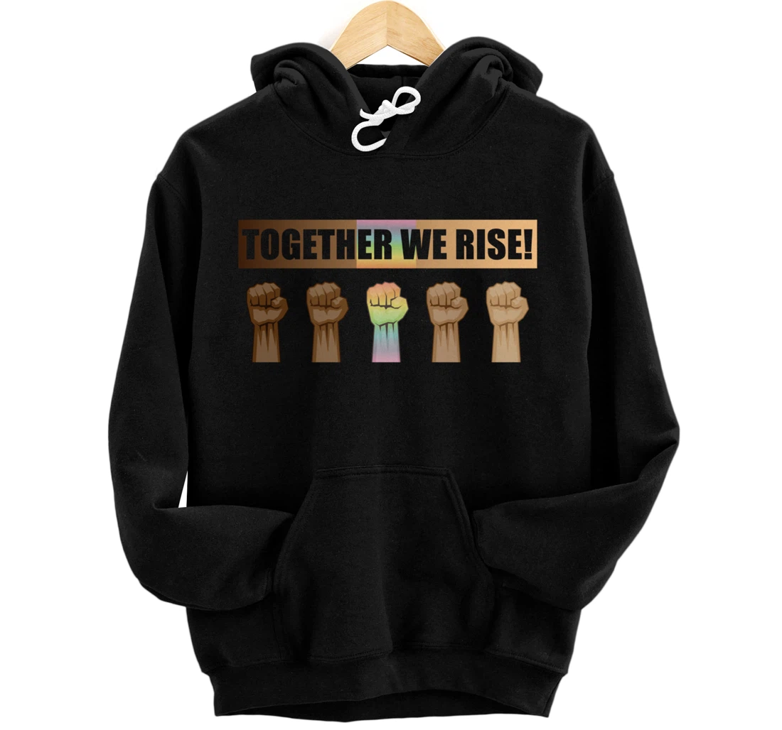 Together We Rise Black Lives Matter BLM Equality Pullover Hoodie