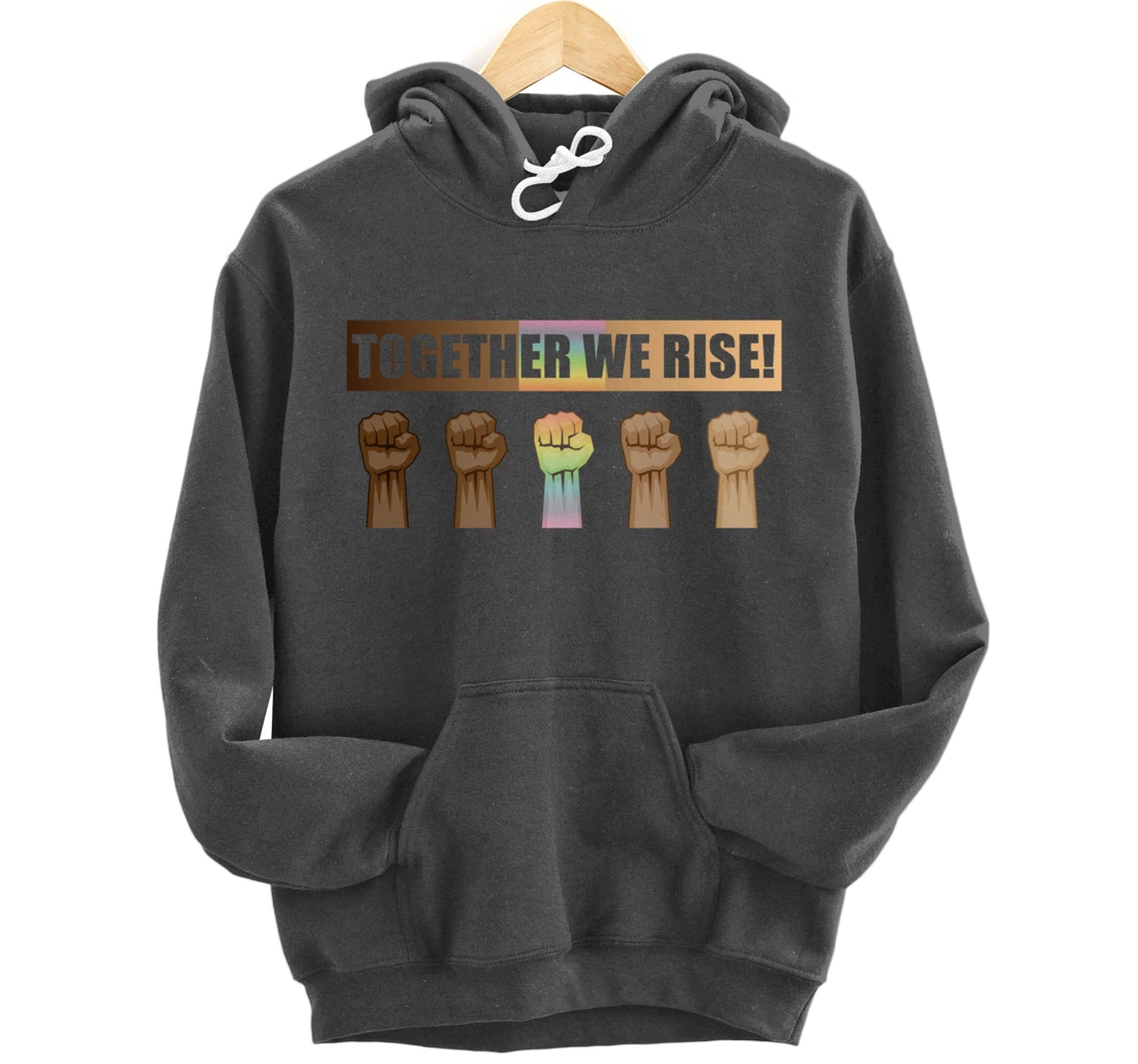 Together We Rise Black Lives Matter BLM Equality Pullover Hoodie