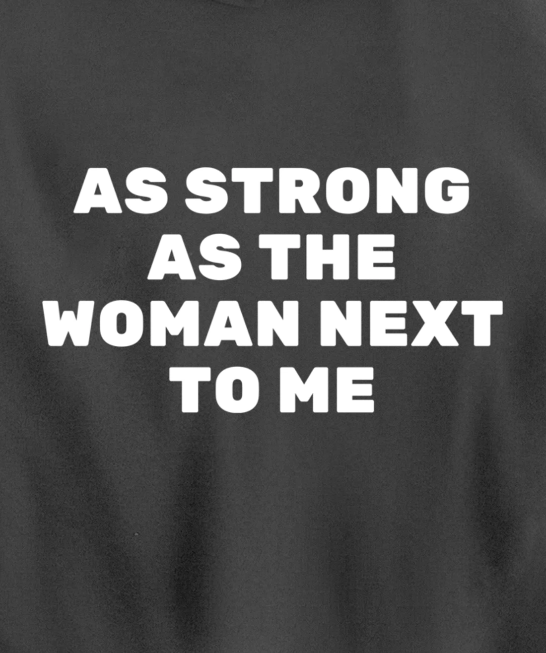 As Strong As The Woman Next To Me Pro Feminism Men Pullover Hoodie