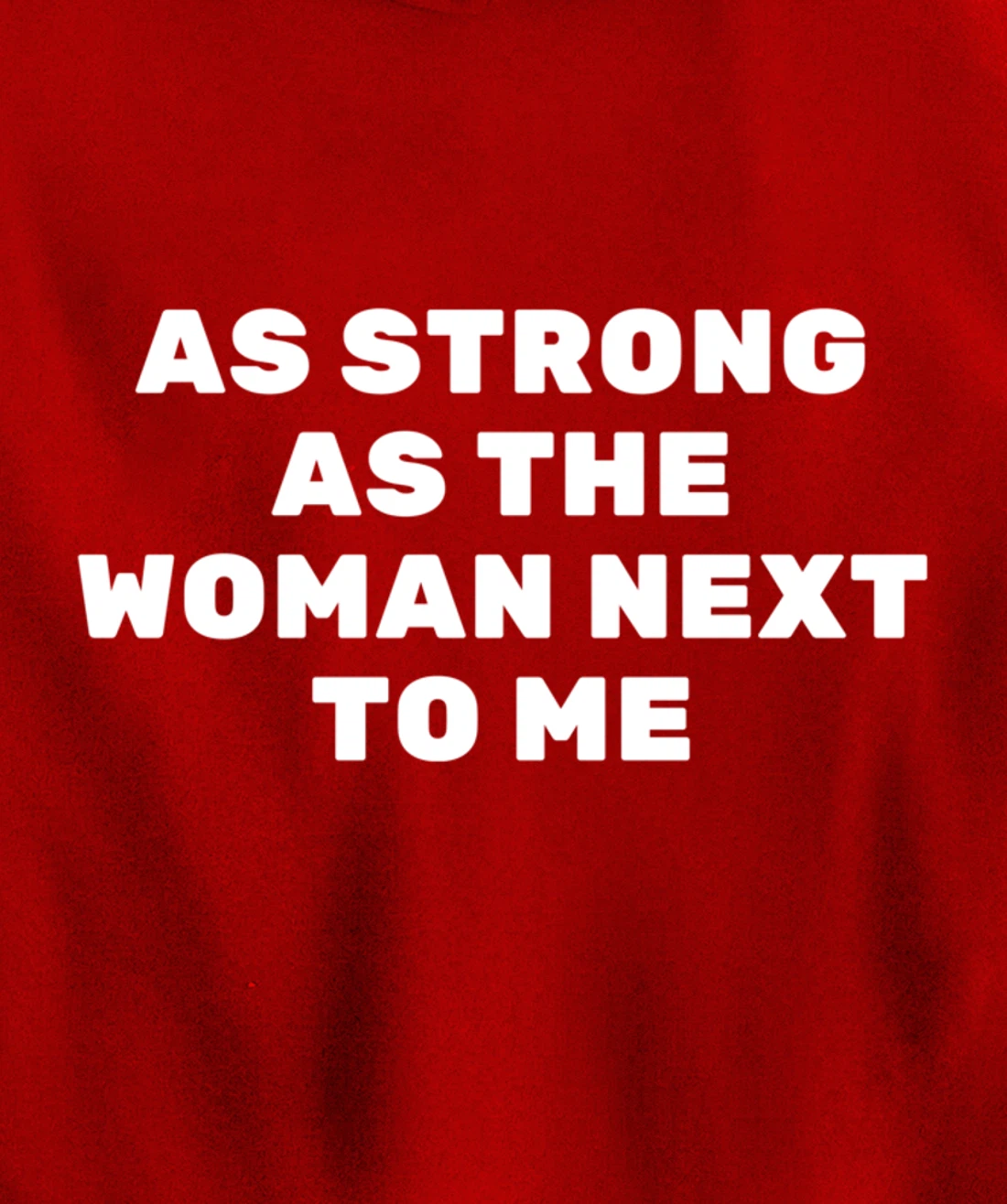 As Strong As The Woman Next To Me Pro Feminism Men Pullover Hoodie