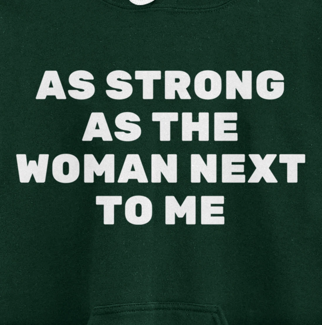 As Strong As The Woman Next To Me Pro Feminism Men Pullover Hoodie
