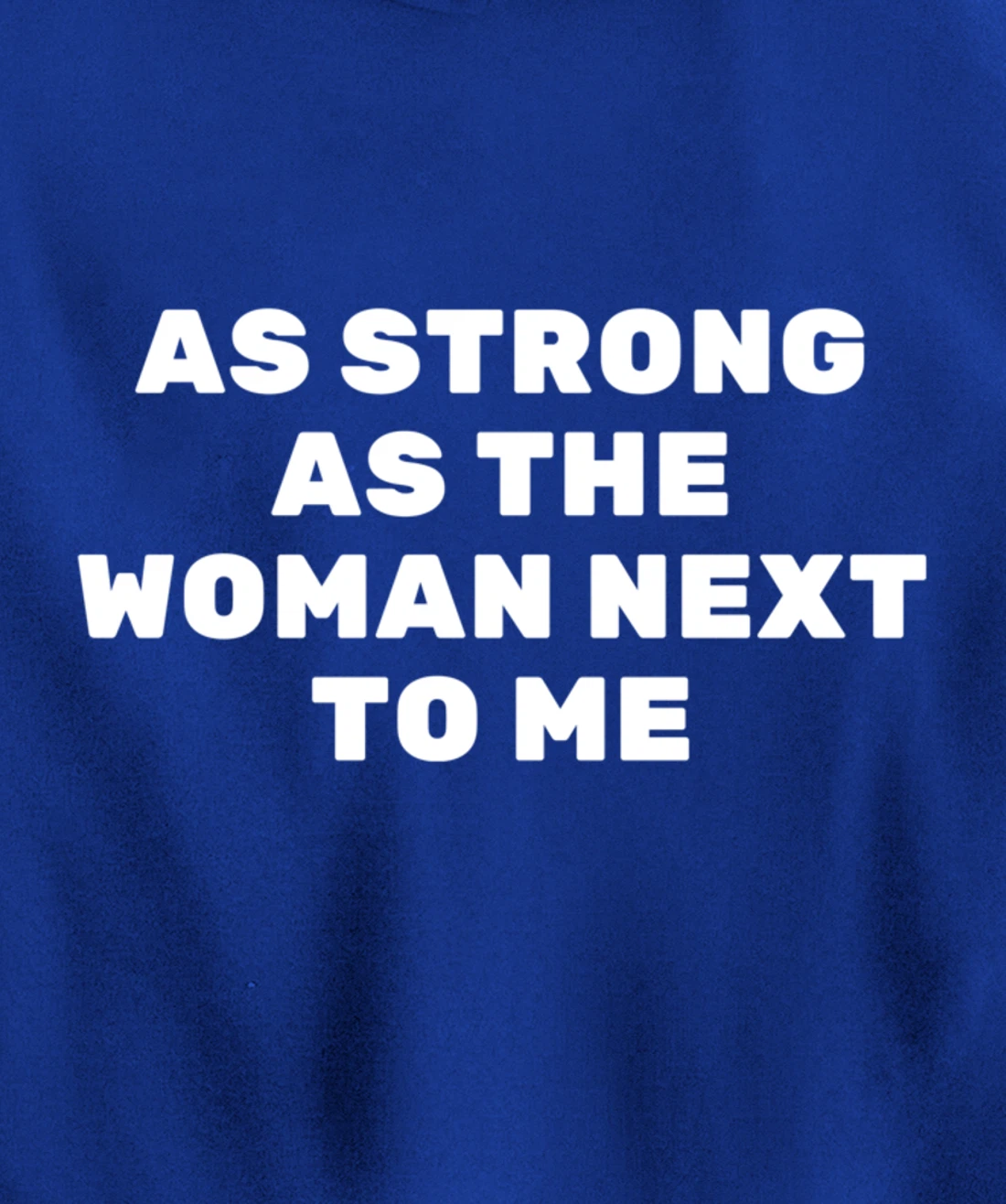 As Strong As The Woman Next To Me Pro Feminism Men Pullover Hoodie