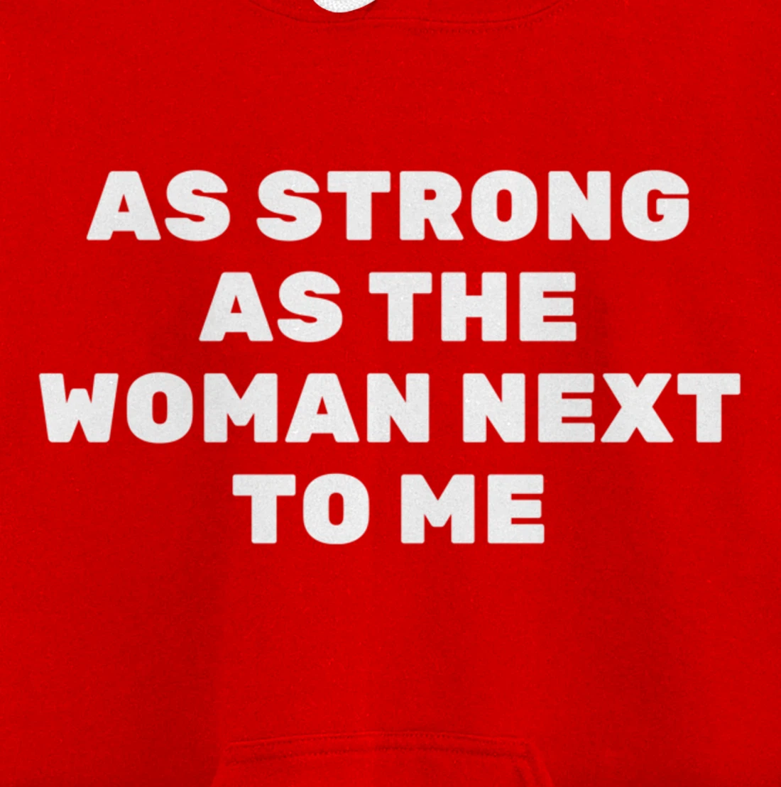 As Strong As The Woman Next To Me Pro Feminism Men Pullover Hoodie