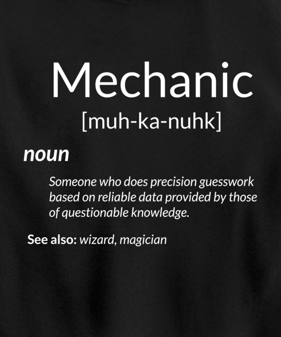 Funny Mechanics Mechanic Definition Pullover Hoodie