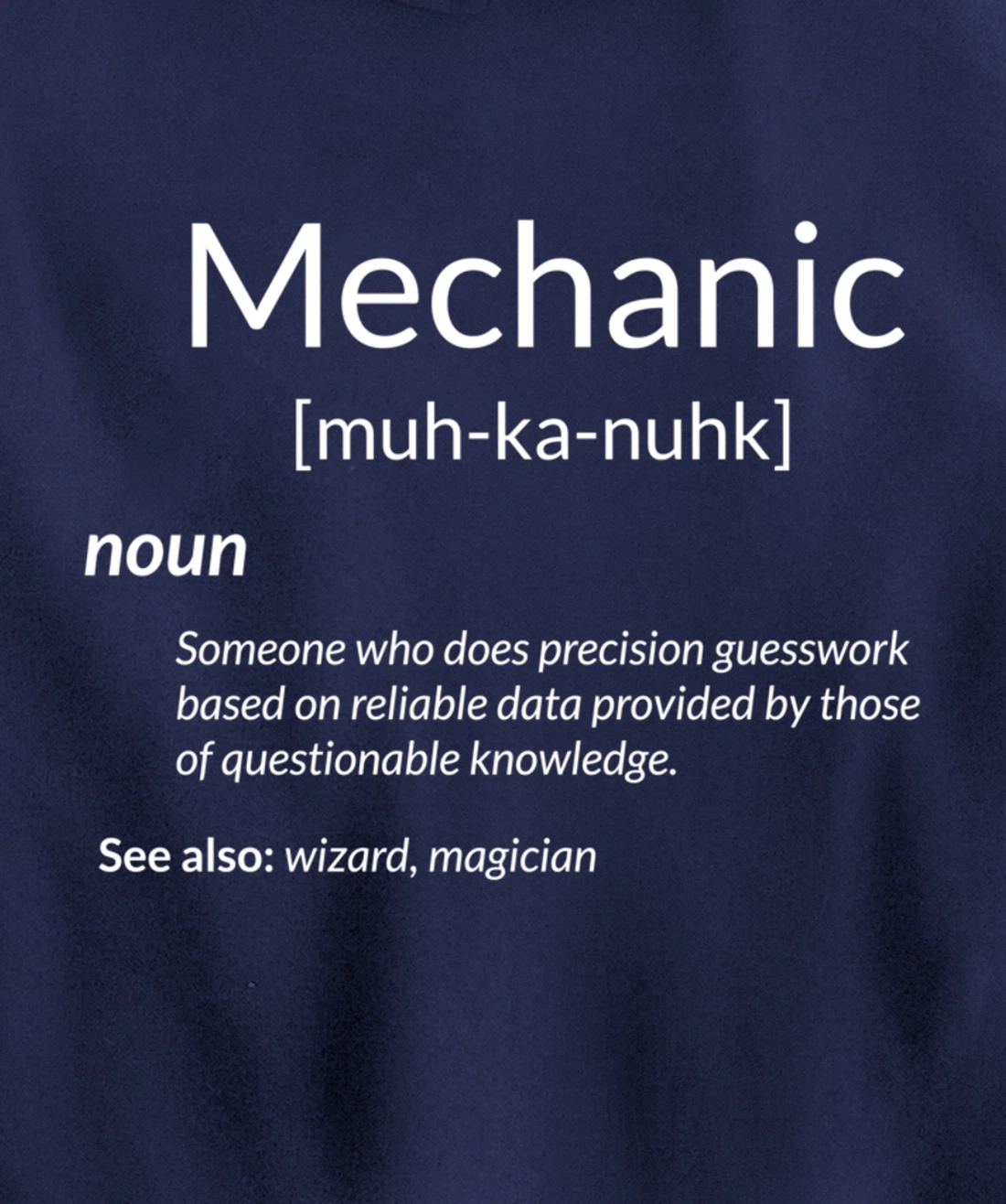 Funny Mechanics Mechanic Definition Pullover Hoodie