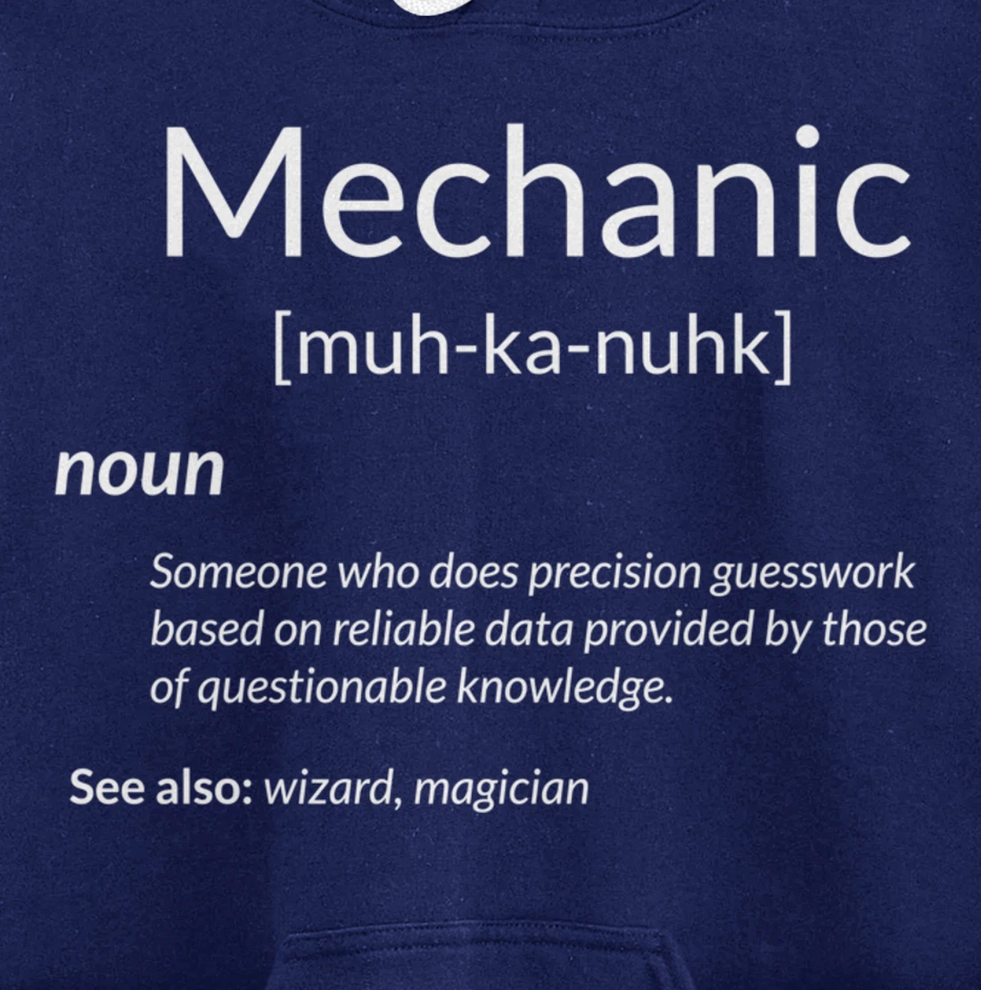 Funny Mechanics Mechanic Definition Pullover Hoodie
