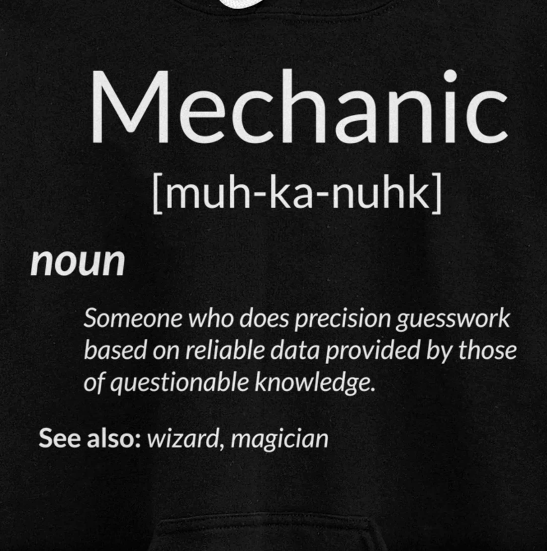 Funny Mechanics Mechanic Definition Pullover Hoodie