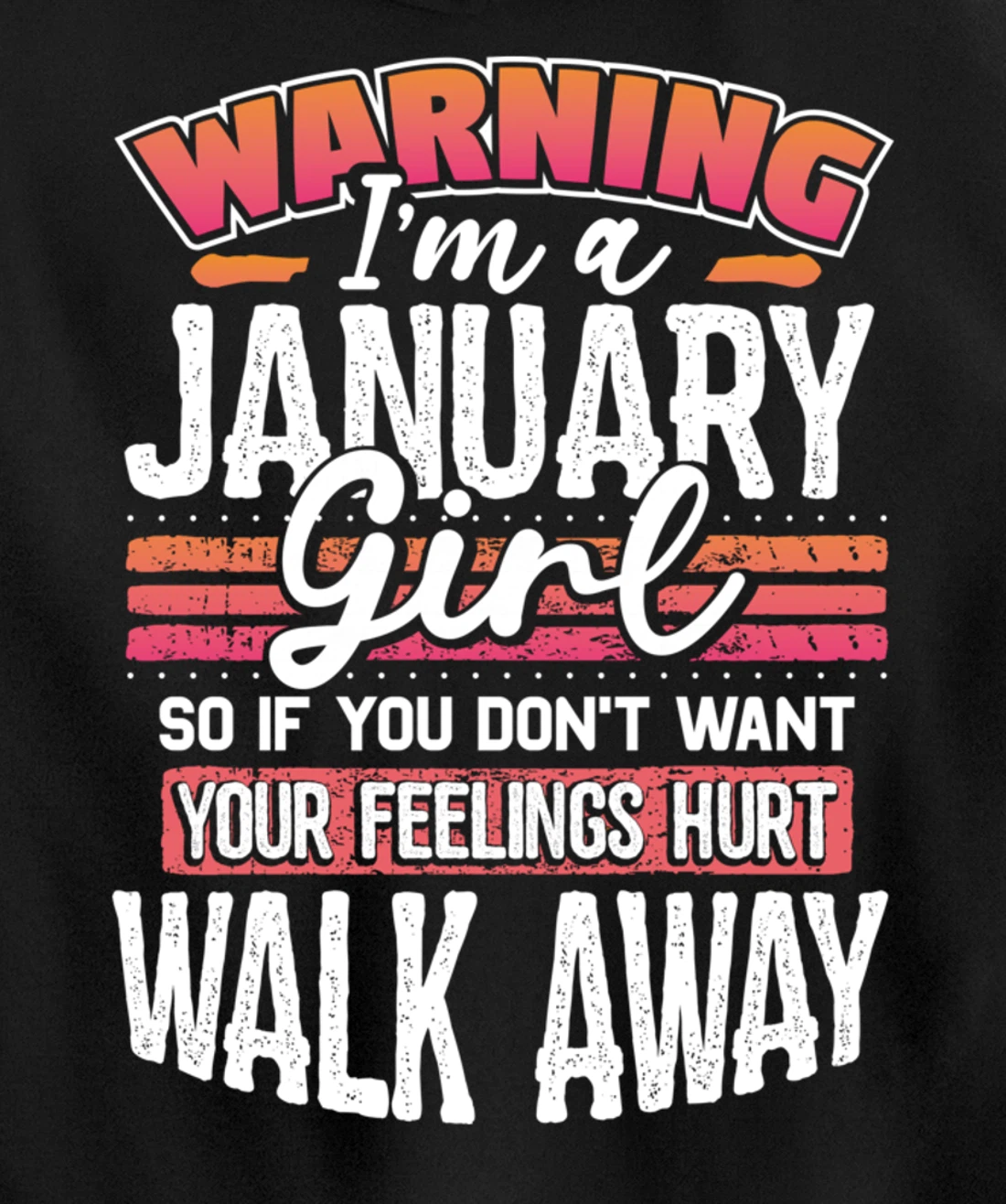 Warning I'm a January Girl Pullover Hoodie