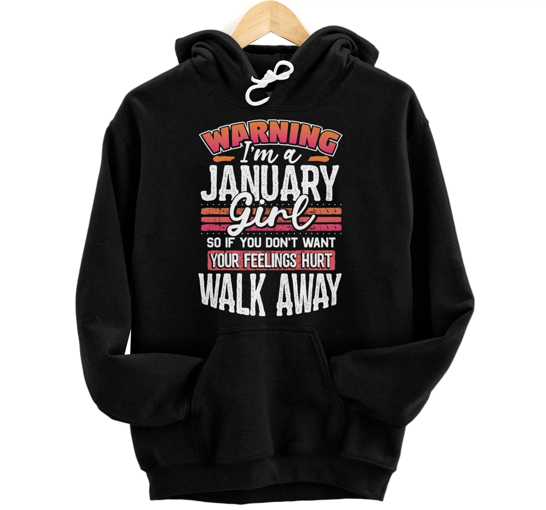 Warning I'm a January Girl Pullover Hoodie
