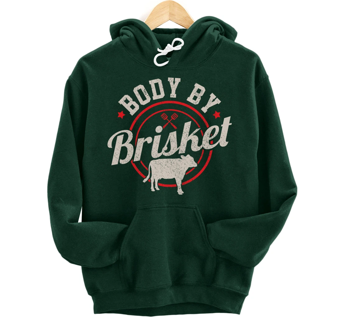 Body By Brisket Funny Steak Lover Grilling BBQ Chef Gift Pullover Hoodie