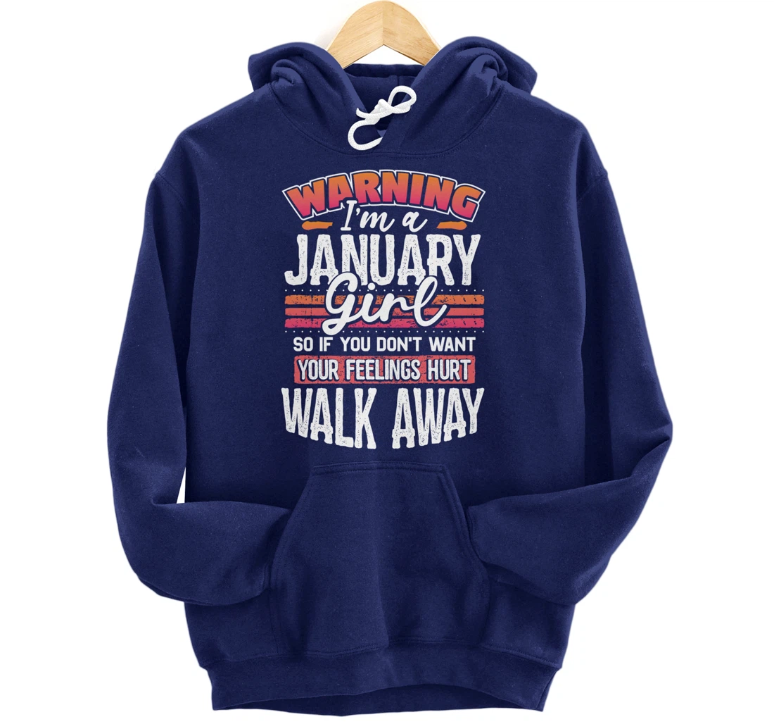 Warning I'm a January Girl Pullover Hoodie