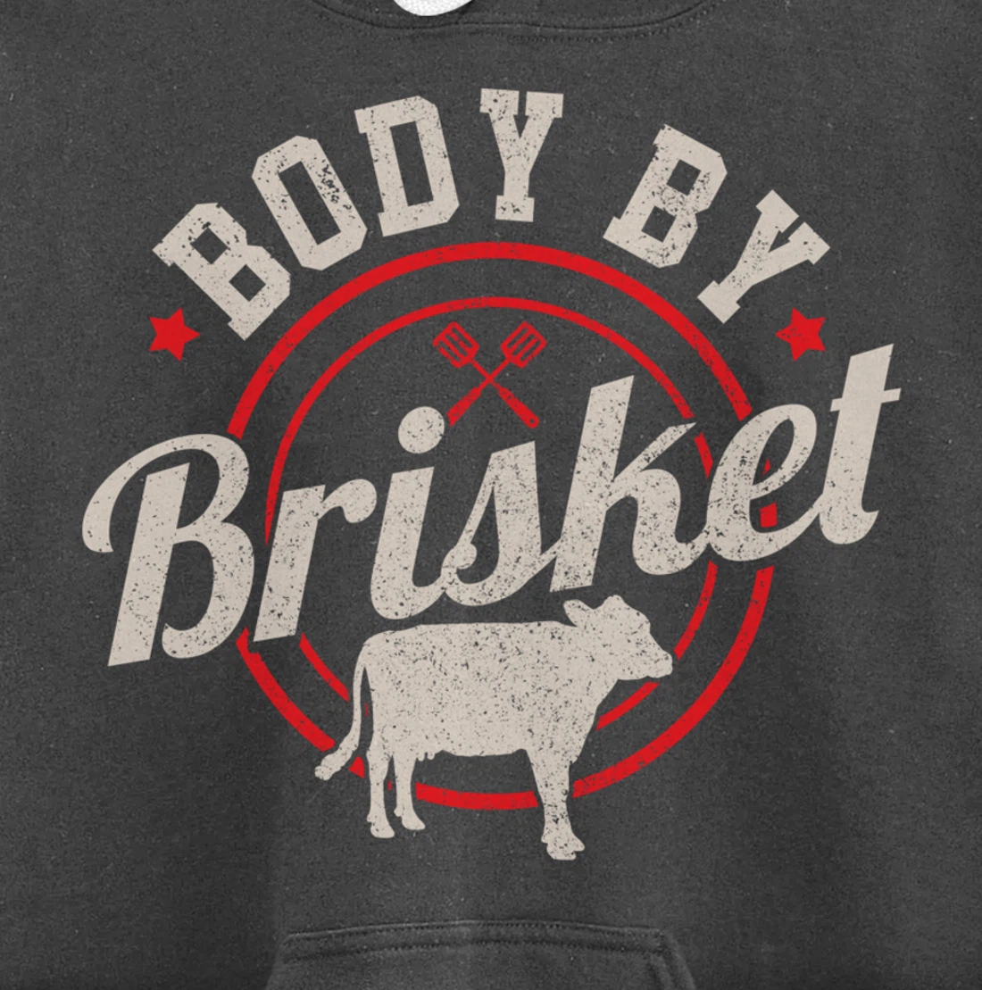 Body By Brisket Funny Steak Lover Grilling BBQ Chef Gift Pullover Hoodie