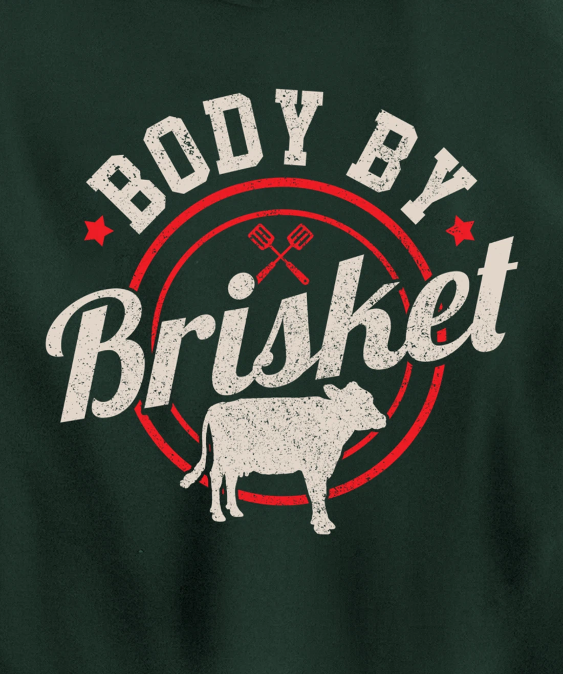 Body By Brisket Funny Steak Lover Grilling BBQ Chef Gift Pullover Hoodie