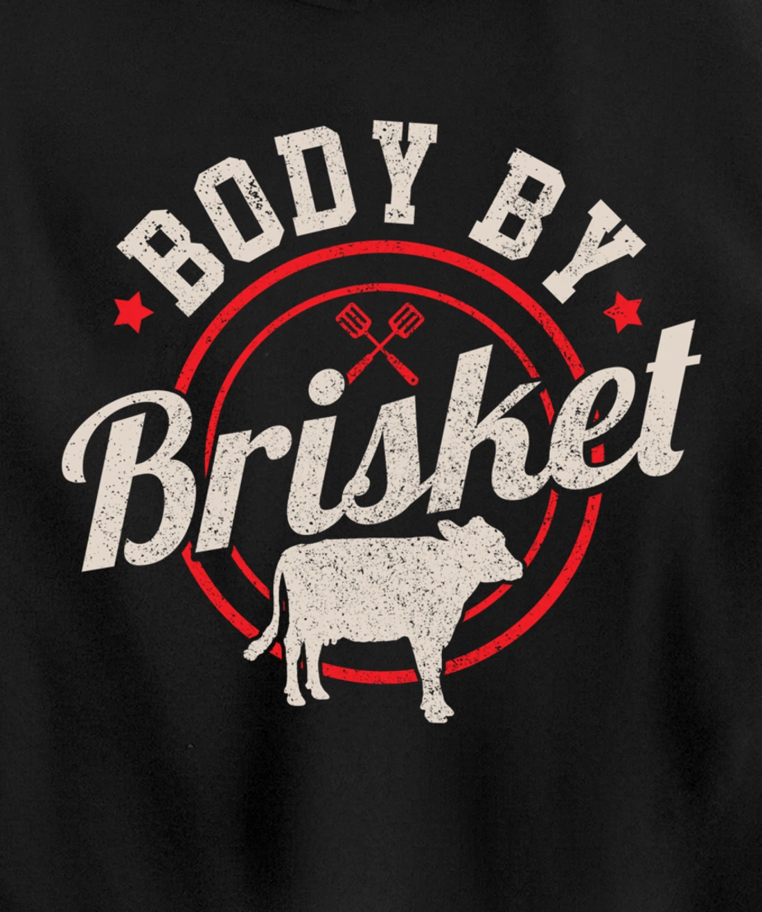 Body By Brisket Funny Steak Lover Grilling BBQ Chef Gift Pullover Hoodie