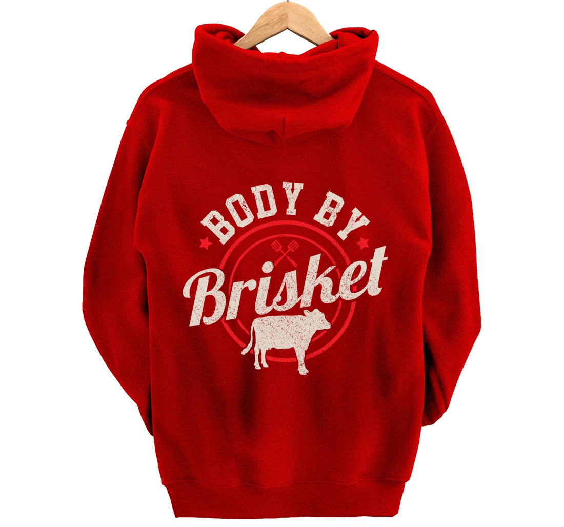Body By Brisket Funny Steak Lover Grilling BBQ Chef Gift Pullover Hoodie