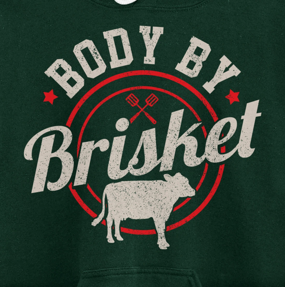 Body By Brisket Funny Steak Lover Grilling BBQ Chef Gift Pullover Hoodie