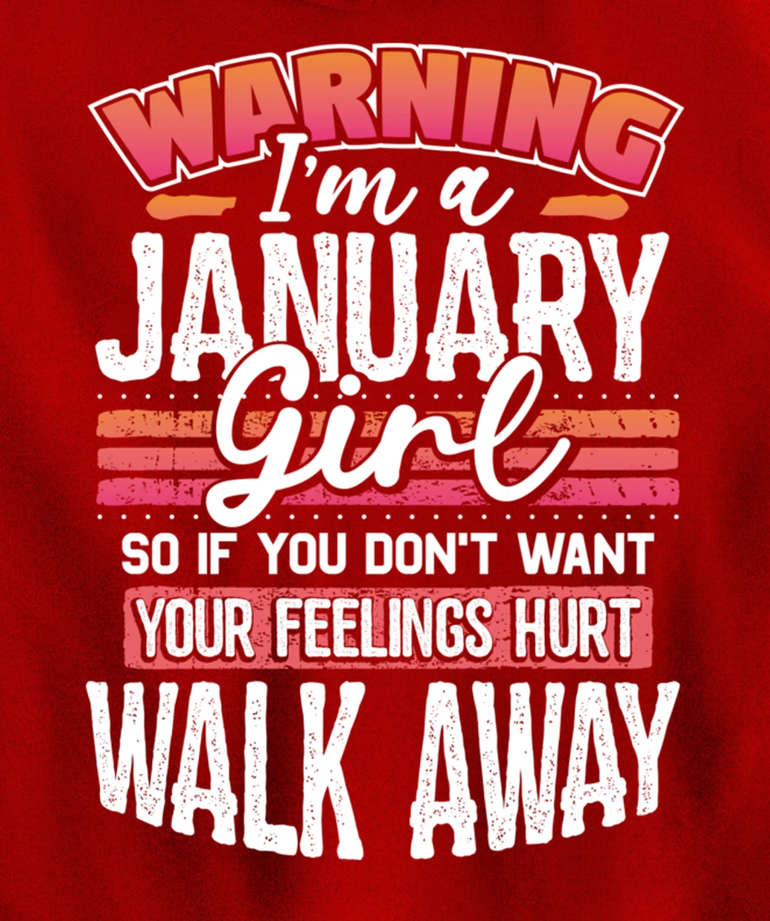 Warning I'm a January Girl Pullover Hoodie