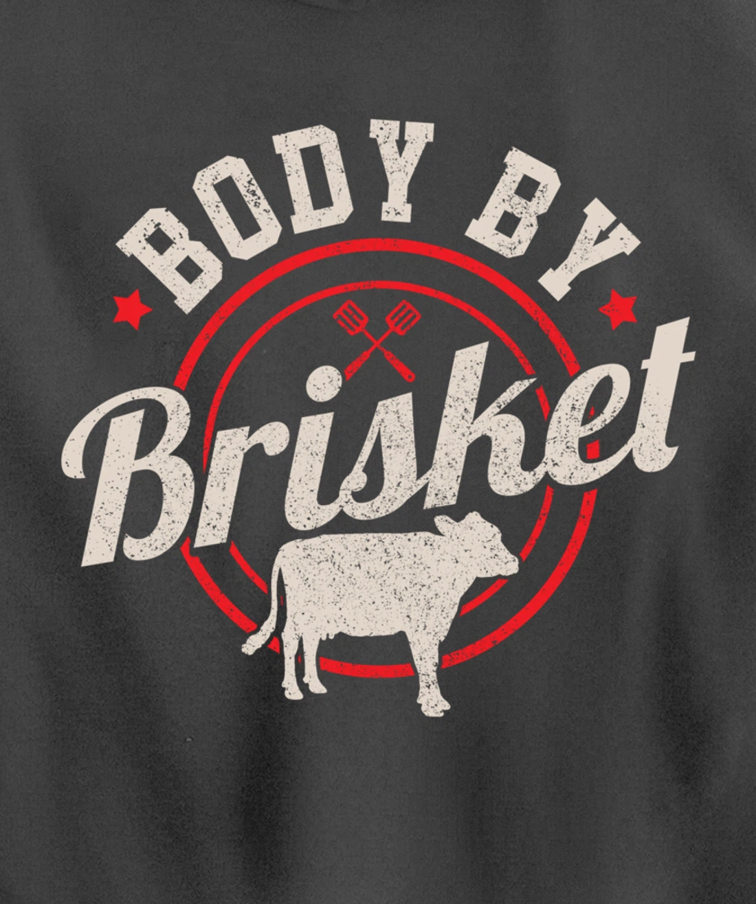 Body By Brisket Funny Steak Lover Grilling BBQ Chef Gift Pullover Hoodie