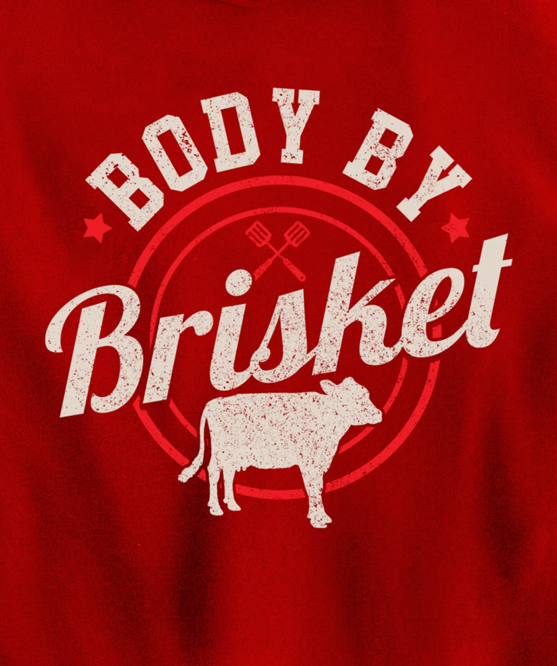 Body By Brisket Funny Steak Lover Grilling BBQ Chef Gift Pullover Hoodie