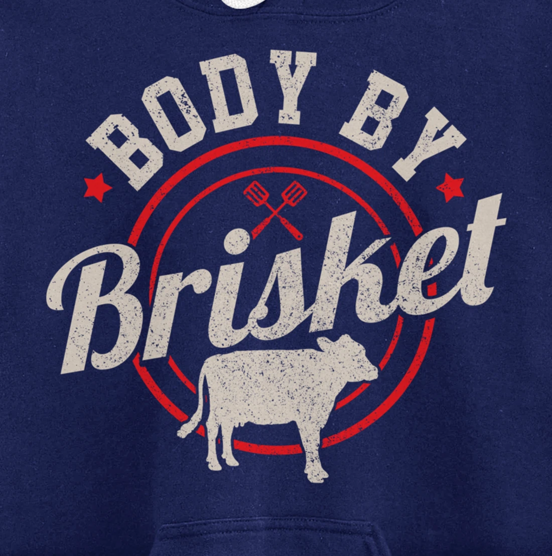 Body By Brisket Funny Steak Lover Grilling BBQ Chef Gift Pullover Hoodie
