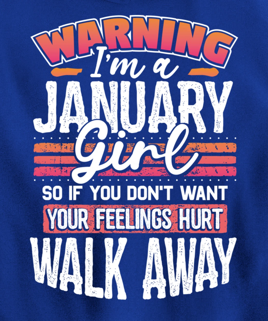 Warning I'm a January Girl Pullover Hoodie