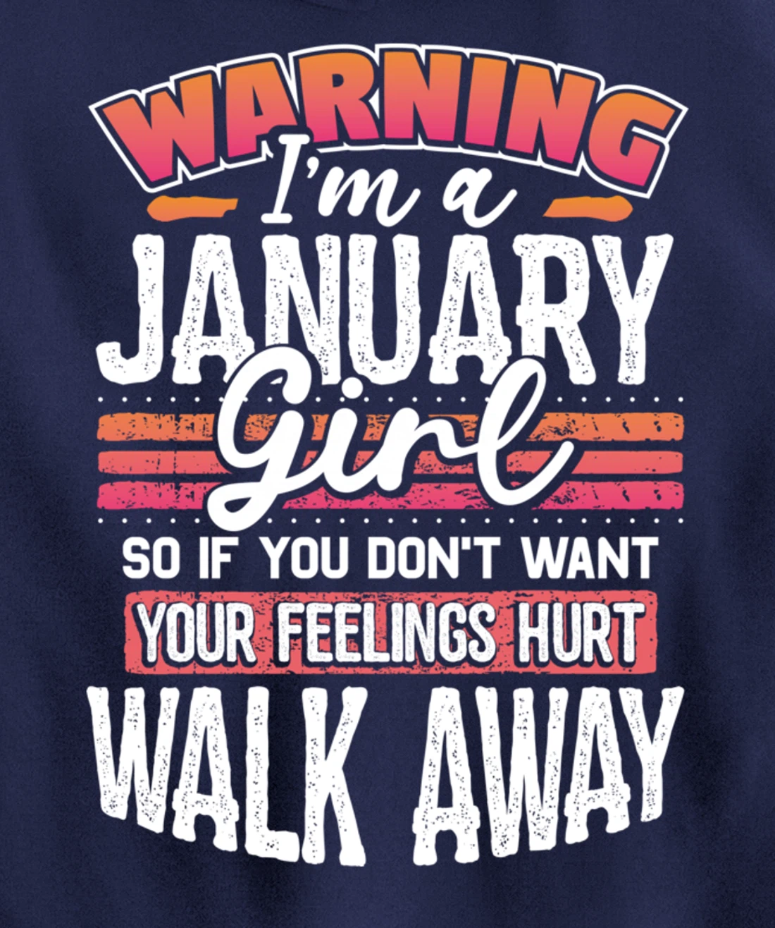 Warning I'm a January Girl Pullover Hoodie