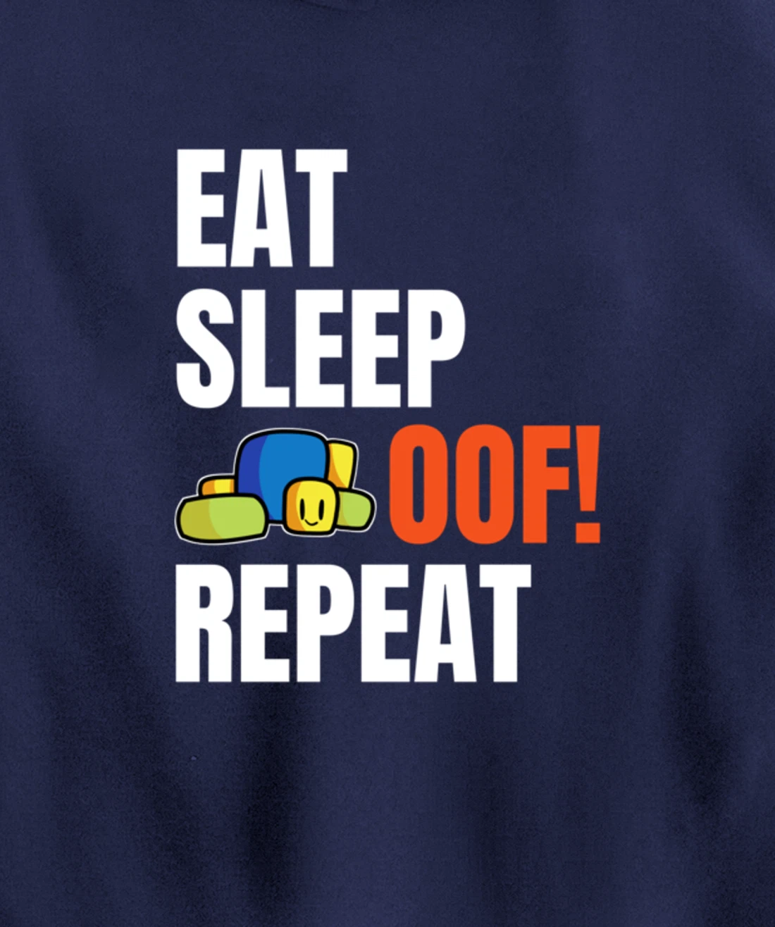Eat Sleep Oof Repeat Funny Meme Gamers Gift Idea Pullover Hoodie