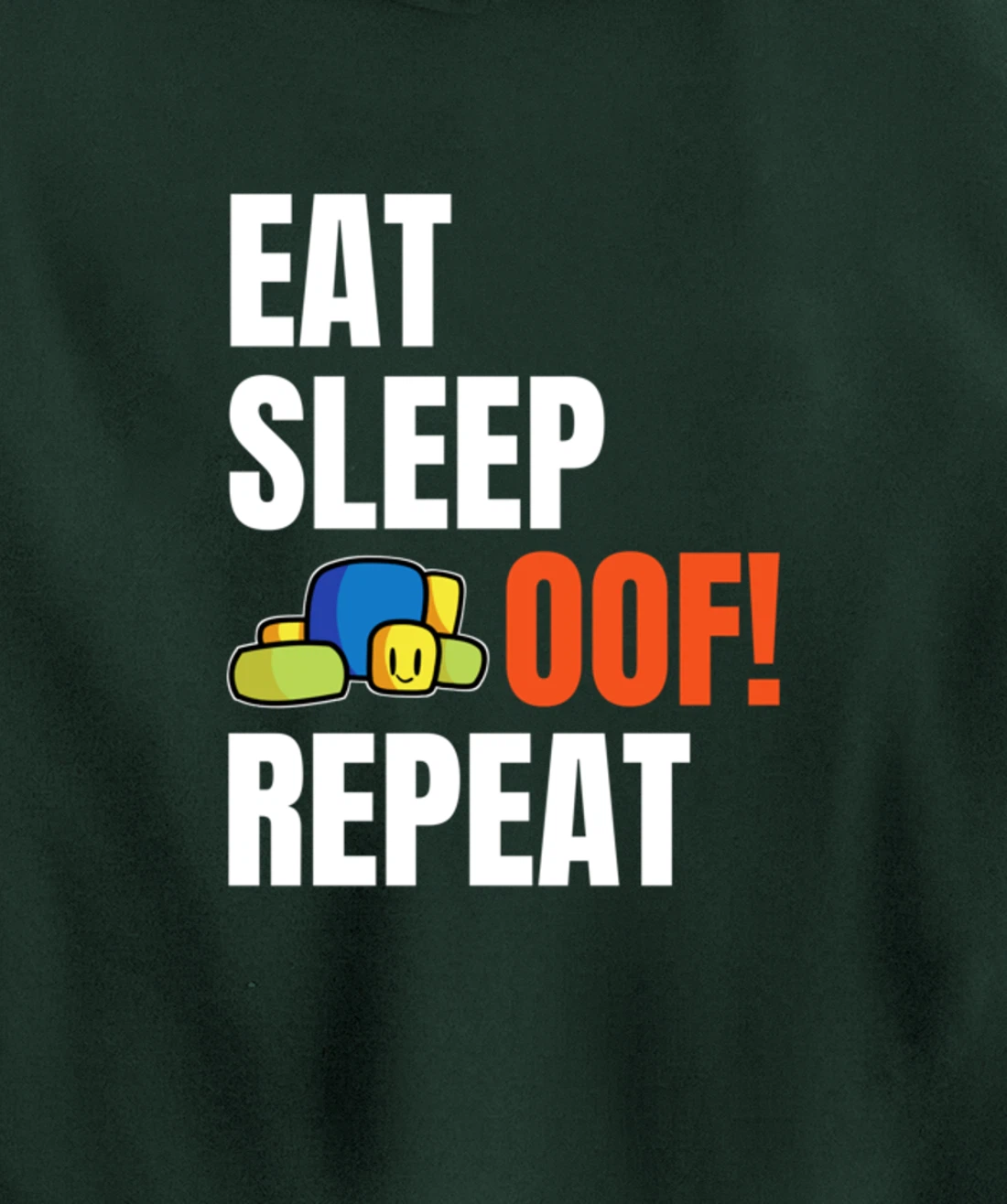 Eat Sleep Oof Repeat Funny Meme Gamers Gift Idea Pullover Hoodie
