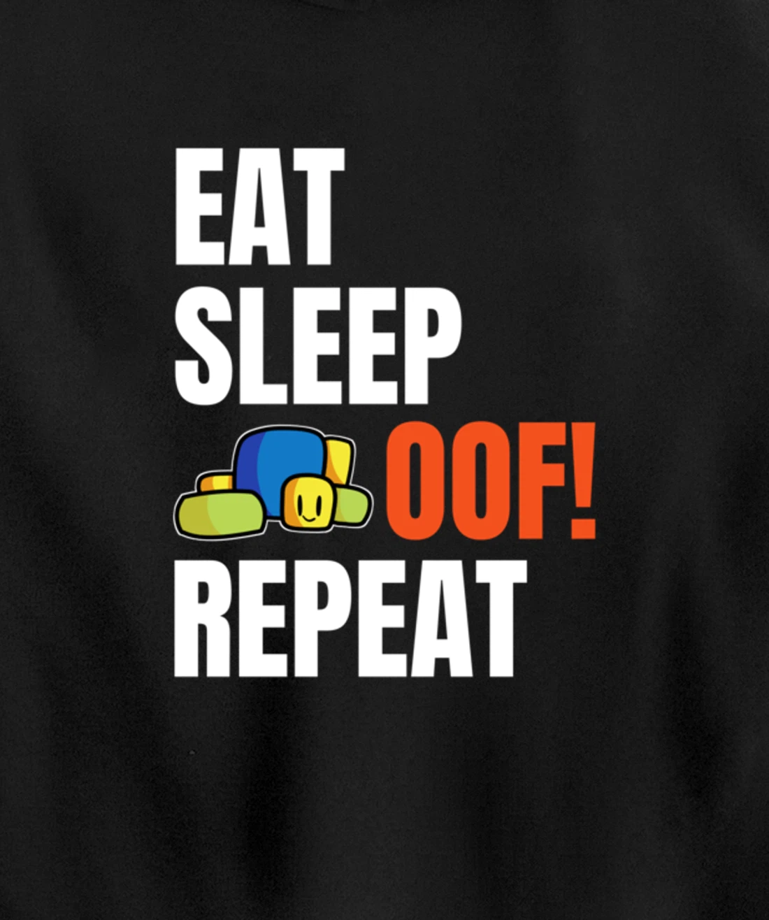 Eat Sleep Oof Repeat Funny Meme Gamers Gift Idea Pullover Hoodie