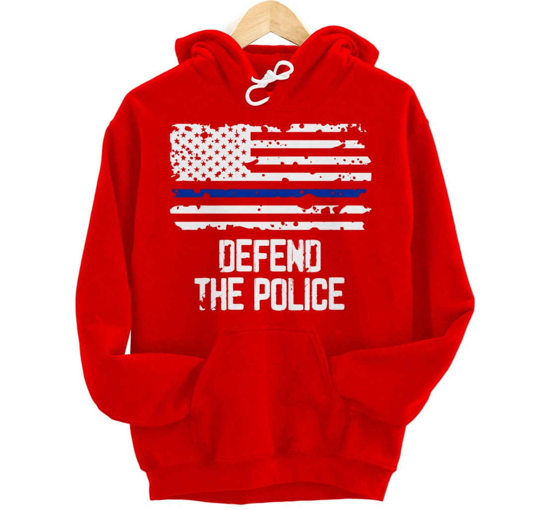 Defend The Police - American Flag Thin Blue Line Patriotic Pullover Hoodie
