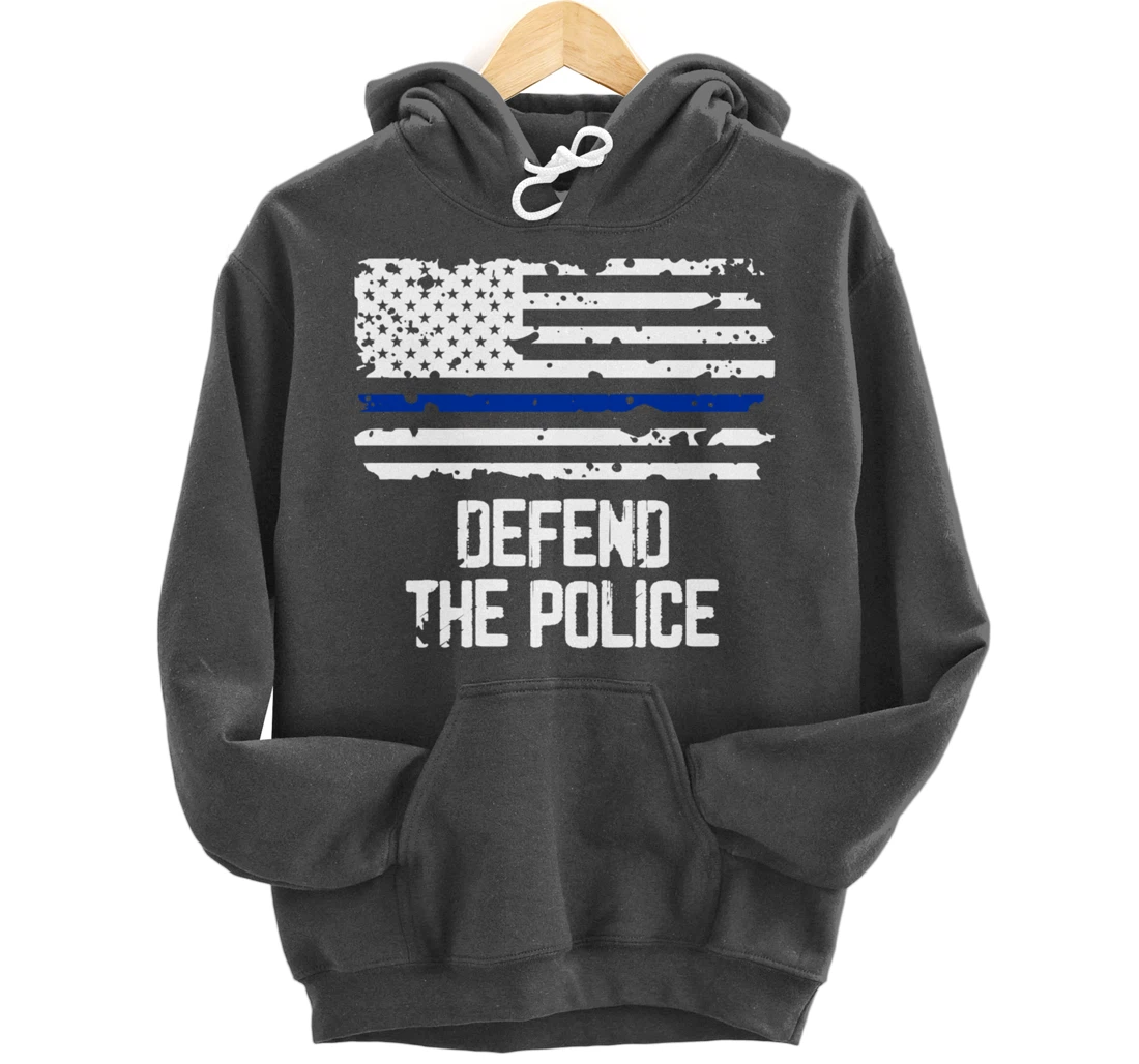Defend The Police - American Flag Thin Blue Line Patriotic Pullover Hoodie