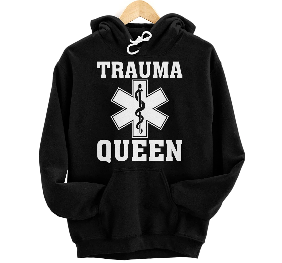 Funny Trauma Queen Gift For Women Cool EMT Paramedic Saying Pullover Hoodie