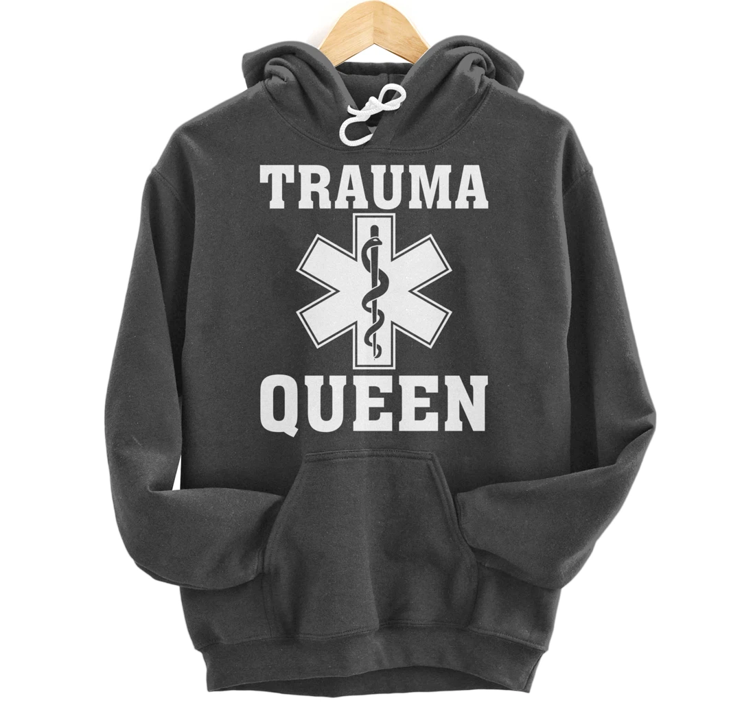 Funny Trauma Queen Gift For Women Cool EMT Paramedic Saying Pullover Hoodie