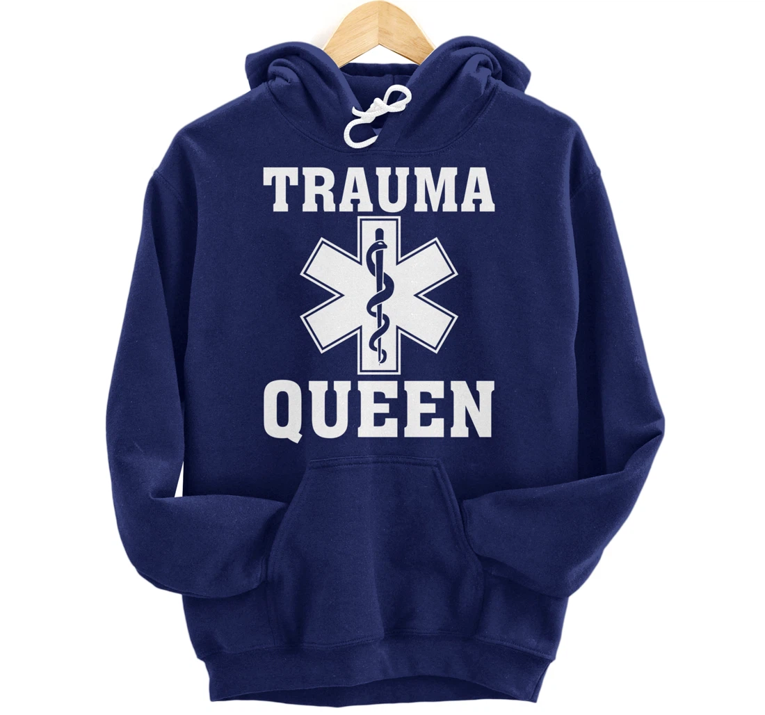 Funny Trauma Queen Gift For Women Cool EMT Paramedic Saying Pullover Hoodie