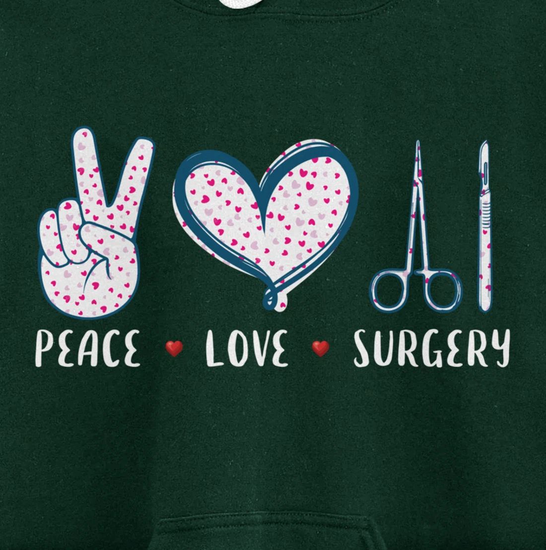 Peace Love Surgery Surgical tech Surgeon gifts for men women Pullover Hoodie