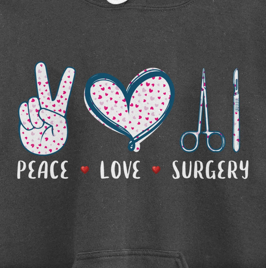 Peace Love Surgery Surgical tech Surgeon gifts for men women Pullover Hoodie