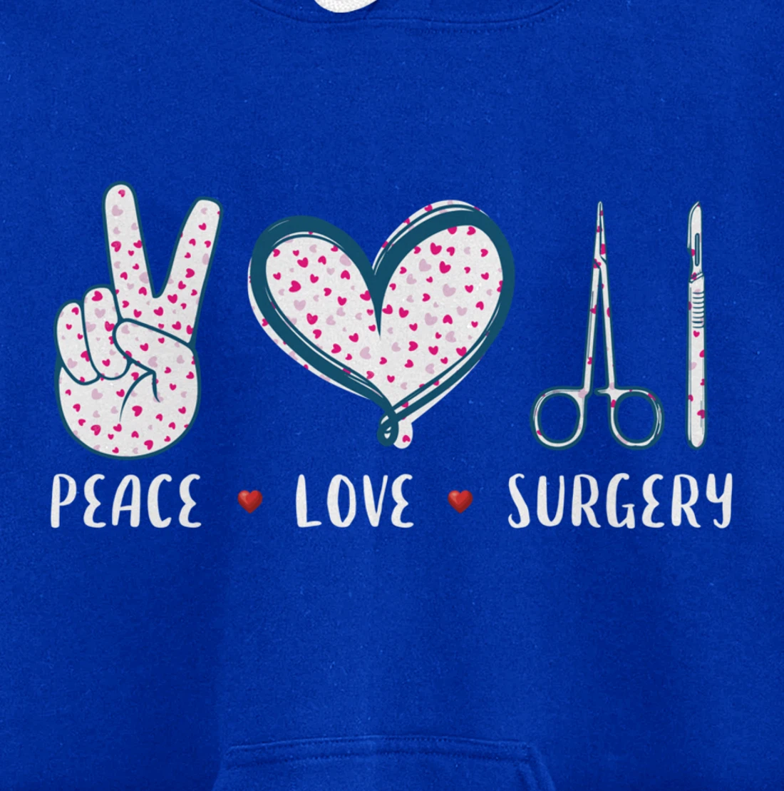 Peace Love Surgery Surgical tech Surgeon gifts for men women Pullover Hoodie