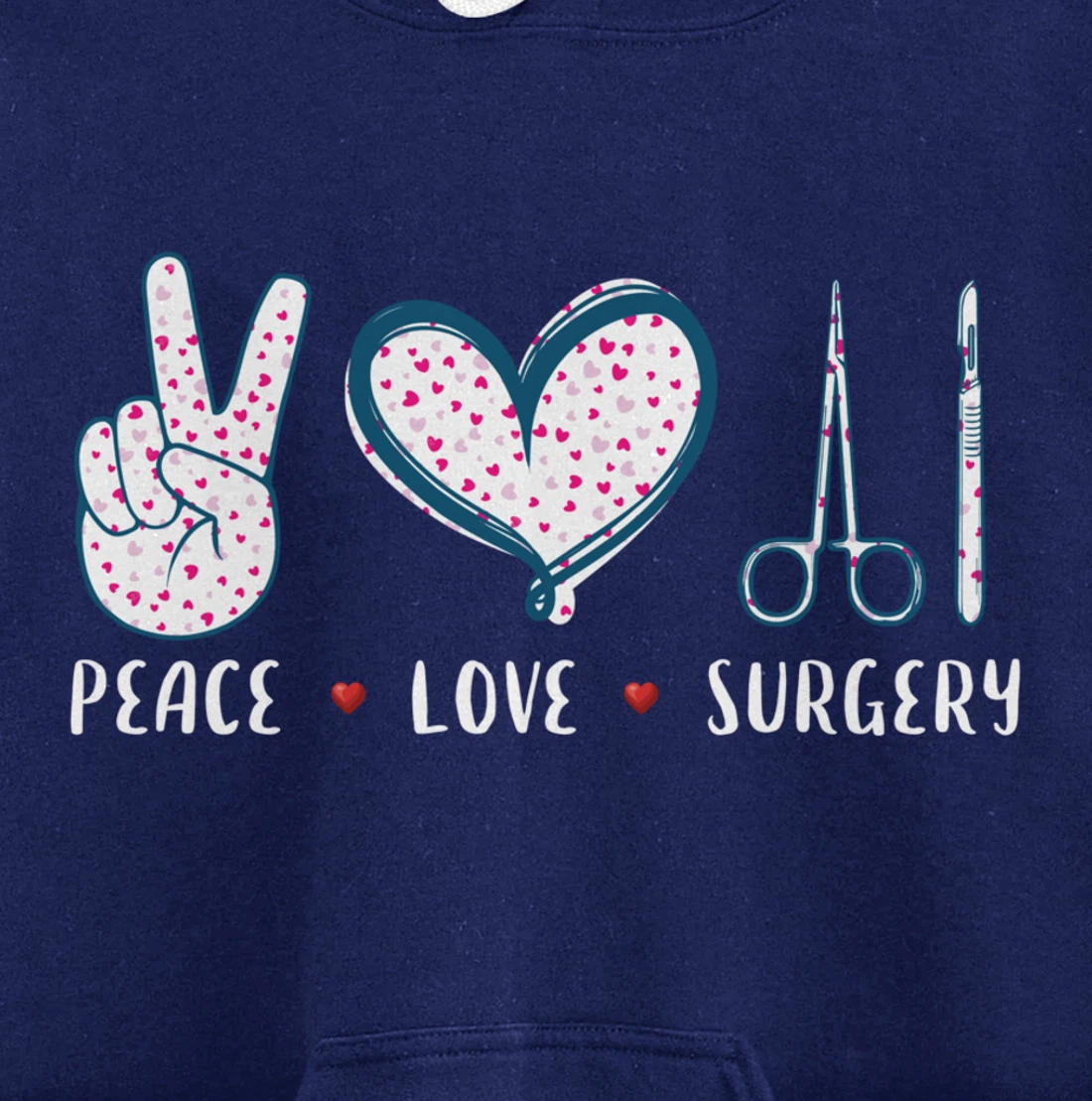 Peace Love Surgery Surgical tech Surgeon gifts for men women Pullover Hoodie