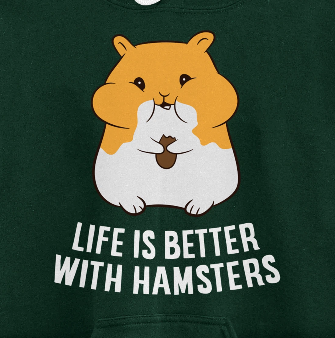 Life Is Better With A Hamsters Love Hamsters Pullover Hoodie