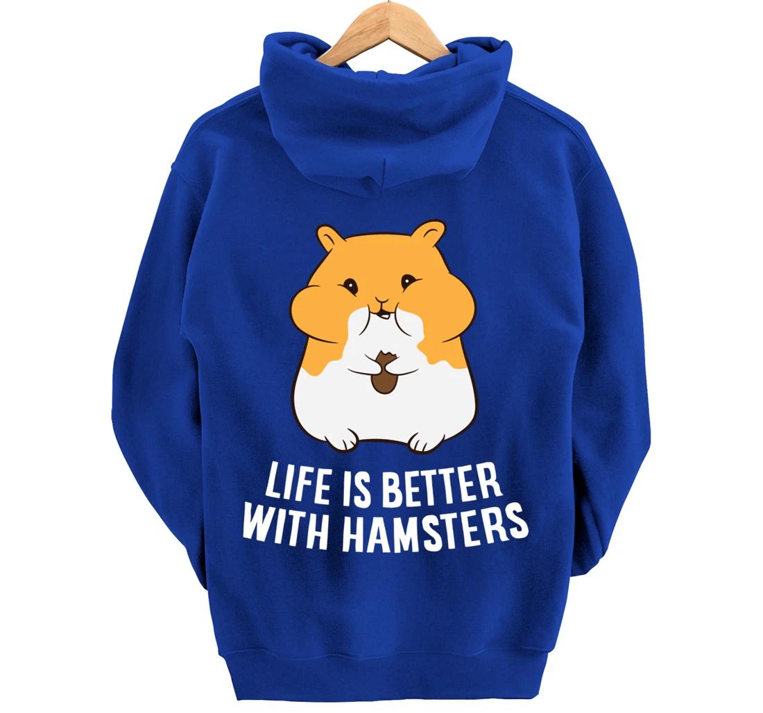 Life Is Better With A Hamsters Love Hamsters Pullover Hoodie