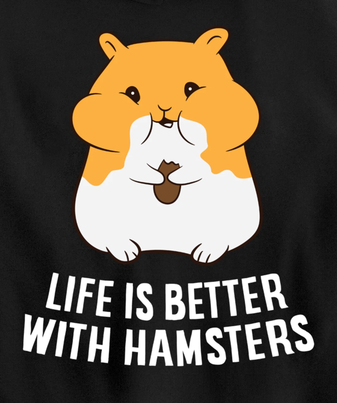 Life Is Better With A Hamsters Love Hamsters Pullover Hoodie