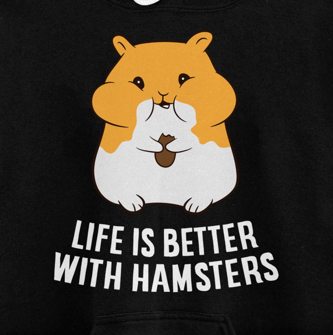 Life Is Better With A Hamsters Love Hamsters Pullover Hoodie