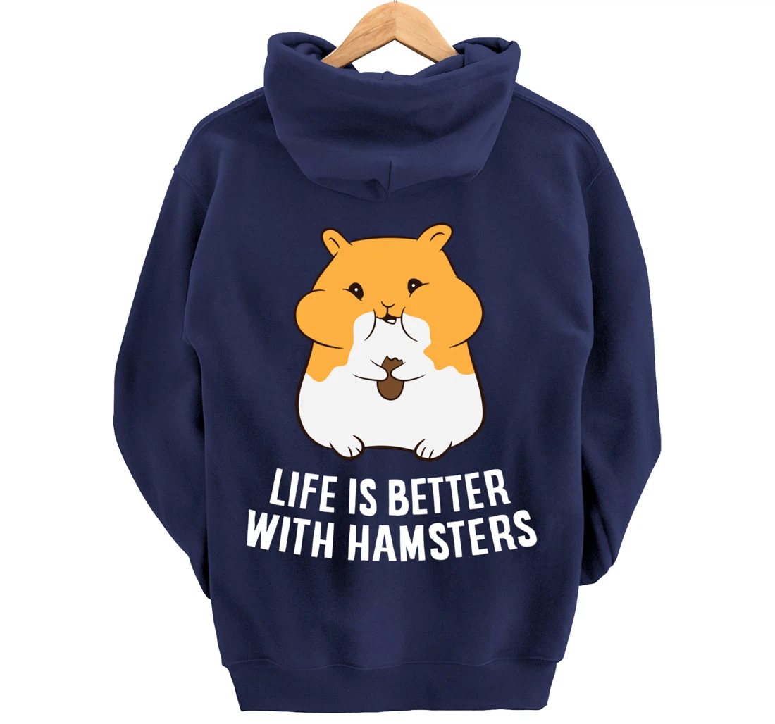 Life Is Better With A Hamsters Love Hamsters Pullover Hoodie