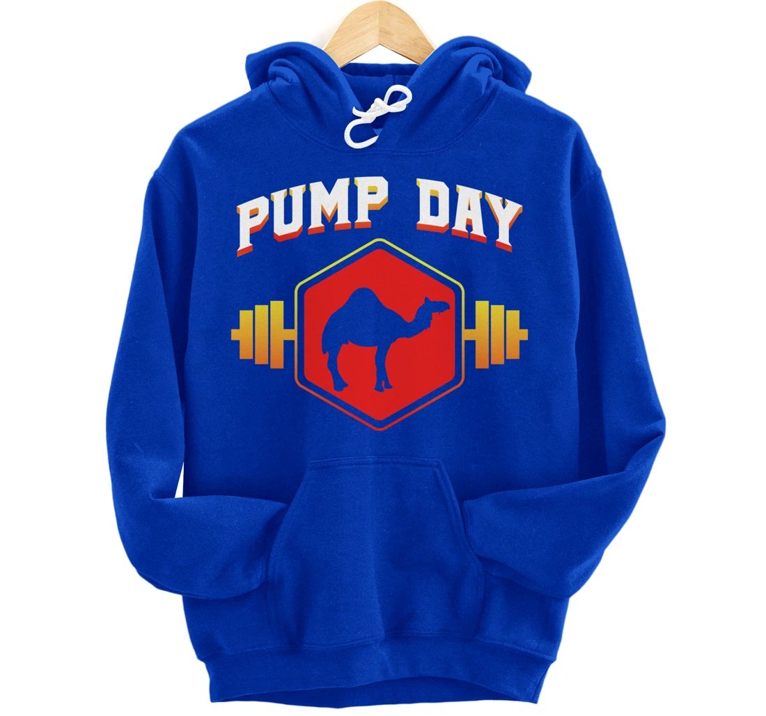Workout Pump Day Camel Gift design For Weight Lifters Pullover Hoodie